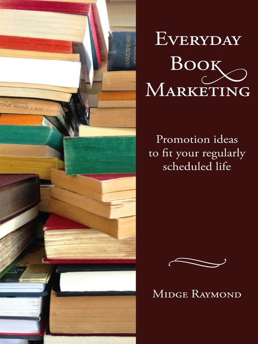 Title details for Everyday Book Marketing by Midge Raymond - Available